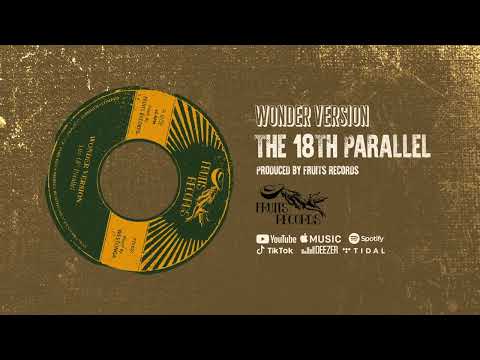 The 18th Parallel - Wonder Version [Official Audio]