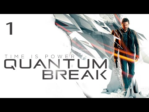 QUANTUM BREAK Gameplay German #1 Let's Play Quantum Break Deutsch