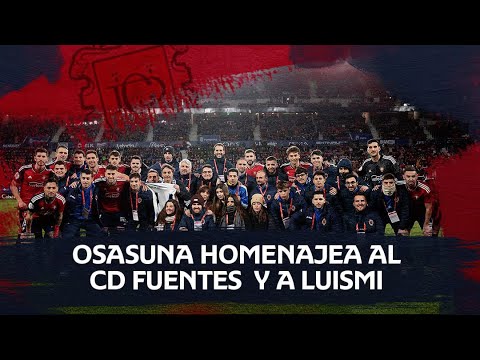 Osasuna homenajeó al C. D. Fuentes y a 'Luismi' en El Sadar | Club Atlético Osasuna