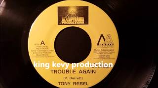Tony Rebel - Trouble Again - Black Pyramid 7&quot;