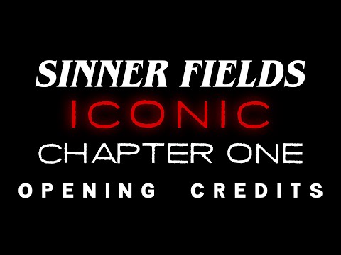 Sinner Fields: Iconic - Chapter One (Opening Credits)