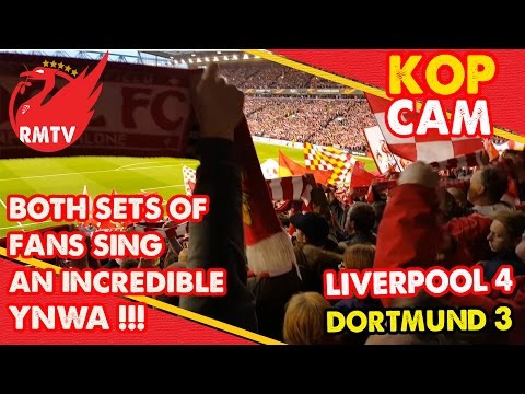 Liverpool & Dortmund Fans Sing Incredible YNWA! | Liverpool 4-3 Dortmund Kop Cam