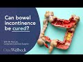 Bowel Incontinence Treatment Causes And Symptoms OneWelbeck