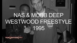 Nas &amp; Mobb Deep freestyle 1995 - Westwood