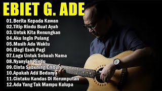 Download lagu Kumpulan Lagu Terbaik EBIET G. Ade – Teman Setia dalam Kerinduan & Renungan Hidup mp3