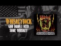 Whiskeydick - God Damn I Need Some Whiskey ...