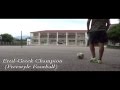 Ertil-Greek Champion 2014 (Freestyle Football) feat ...