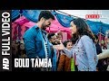 Full Song:Gold Tamba Video | Batti Gul Meter Chalu | Shahid Kapoor, Shraddha Kapoor