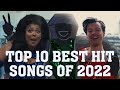 The Top Ten Best Hit Songs Of 2022