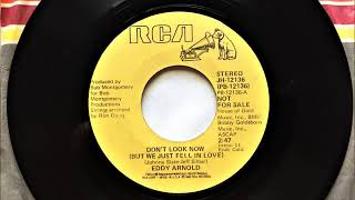 Don&#39;t Look Now ( But We Just Fell In Love ) , Eddy Arnold , 1980