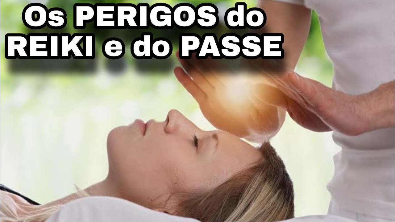 Os PERIGOS do REIKI e do PASSE 😱