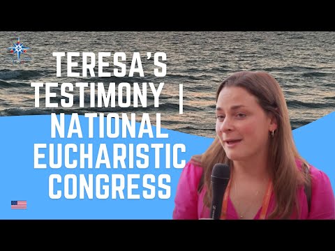 Teresa's Testimony | National Eucharistic Congress