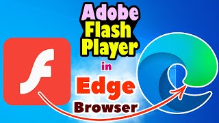 How To Enable Flash Player On Microsoft Edge | Fix Flash Player Not Supported | Run Flash - 2024