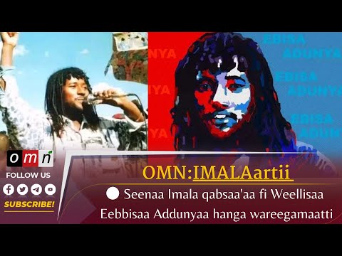 OMN : Seenaa Imala qabsaa'aa fi Weellisaa Eebbisaa Addunyaa hanga wareegamaatti (Hagayya 30,2023)