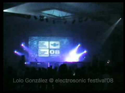 Lolo González @ Electrosonic Festival 08
