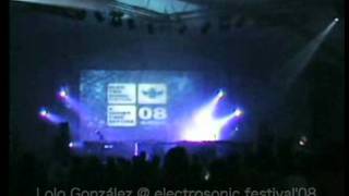 Lolo González @ Electrosonic Festival 08