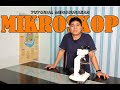 CARA MENGGUNAKAN MIKROSKOP BINOKULER