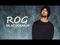 Rog Diljit Dosanjh Whatsapp Status