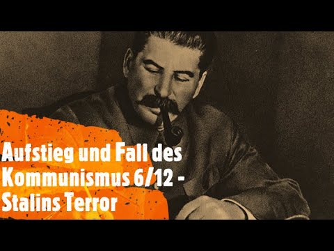Aufstieg und Fall des Kommunismus 6/12 - Stalins Terror
