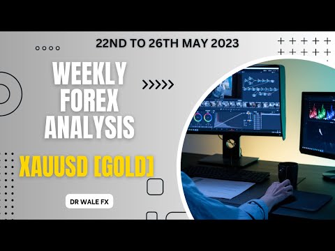 XAUUSD [GOLD] Analysis || Weekly Forex Analysis || 22nd to 26th May 2023