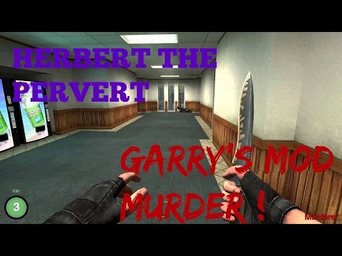 Garry's Mod - Murder (Garry's Mod Gameplay) Herbert The Pervert !