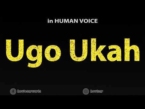 How To Pronounce Ugo Ukah