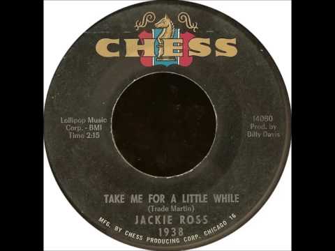 Jackie Ross ...Take me for a little while . 1965.