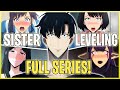 Sister Leveling Abridged THE FULL SERIES PART 1