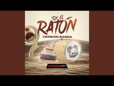 Soy el Ratón (Versión Banda)