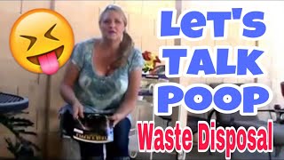 POOPY SUBJECT: PREPPER talks about "SHTF" Disposal of waste!