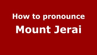 How to pronounce Mount Jerai