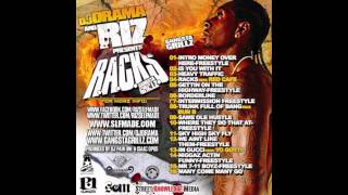 Riz - We Ain't Like Them (DJ DRAMA GANGSTA GRILLZ RACKS MIXTAPE)