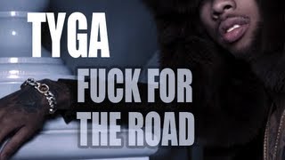 Tyga - Fuck For The Road Ft. Chris Brown [HOTEL CALIFORNIA]
