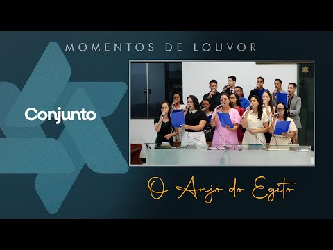 Conjunto - O Anjo do Egito | Tabernáculo - Anápolis - GO