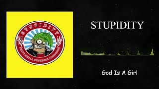 Download lagu Stupidity-God Is A Girl mp3