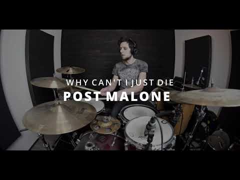 Post Malone - Why Can't I Just Die [DRUM COVER] ft. G-Eazy