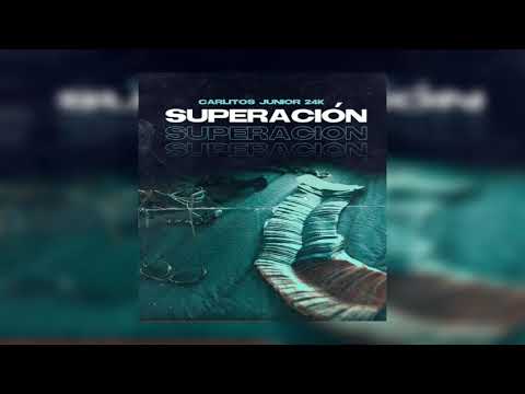 Carlitos Junior Ft Pablo Chill-e -Superación