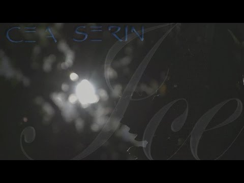 CEA SERIN - "Ice" (Official Video)