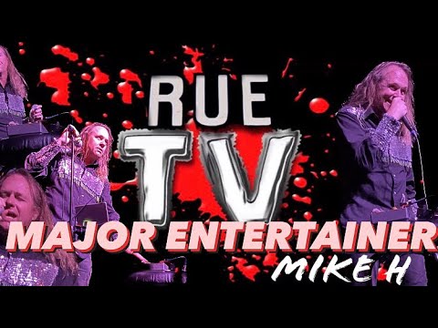 MAJOR ENTERTAINER MIKE H INTERVIEW - RueTV Tonight! Mike Hickey!