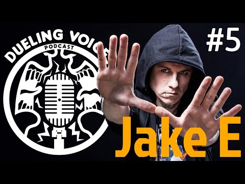 Dueling Voices Podcast #5 | Jake E