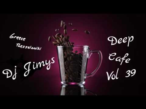 DJ JIMYS Mix Deep Cafe Vol 39