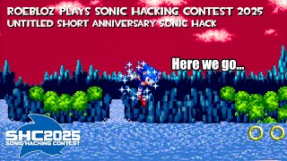 Roebloz Plays SHC2025: 01 - Untitled Short Anniversary Sonic Hack by PeanutNoceda