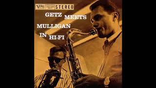 Stan Getz/Gerry Mulligan - Getz Meets Mulligan In Hi Fi (1957) (Full Album)