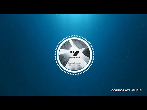 Wavecont - Inspiring Corporate Background Music For Videos [Copyright Free Music]