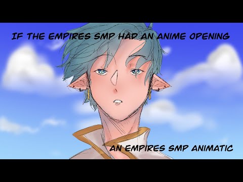 If the Empires SMP had an Anime opening (Empires SMP animatic)