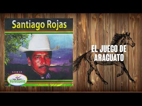 El Juego De Araguato - Santiago Rojas | Música Llanera | Joropo Tradicional | Audio Oficial