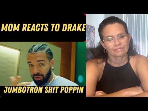 MOM REACTS TO Drake - Jumbotron Shit Poppin (Official Music Video)