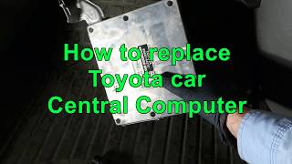 How to replace Toyota car Central Computer
