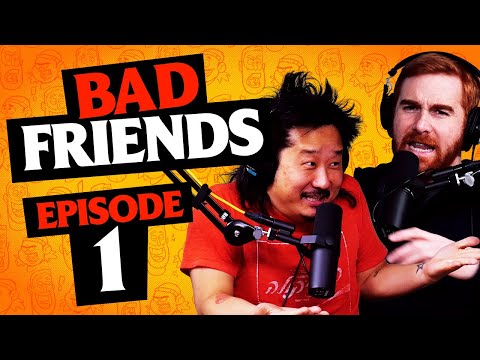 Bad Friends with Andrew Santino & Bobby Lee | Episode 1