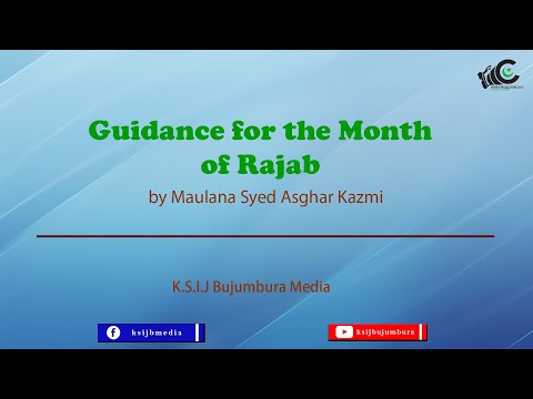Guidance for the Month of Rajab 1441 A.H | Maulana Syed Asghar Kazmi